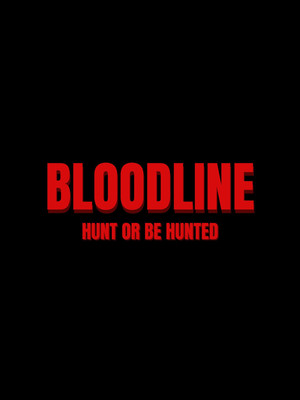 BLOODLINE: HUNT OR BE HUNTED poszter