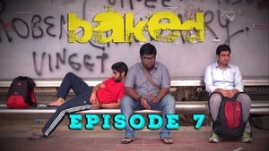 Baked Season 1 Ep.7 7. epizód