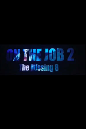 On the Job: The Missing 8 poszter