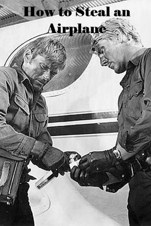 How to Steal an Airplane poszter