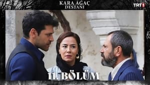 Kara Ağaç Destanı 1. évad Ep.11 11. epizód