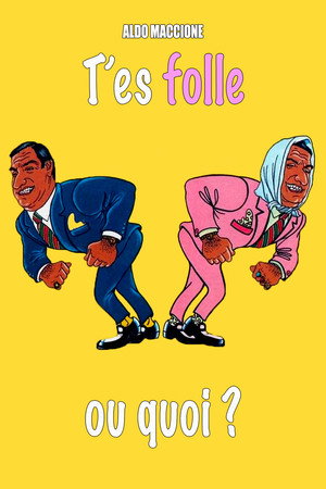 T'es folle ou quoi ? poszter