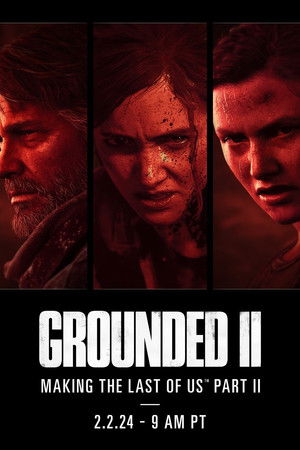 Grounded II: Making The Last of Us Part II poszter