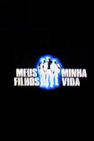 Meus Filhos, Minha Vida poszter