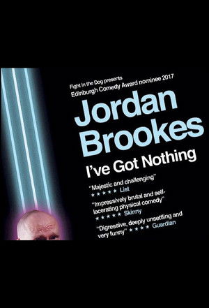 Jordan Brookes: I've Got Nothing poszter