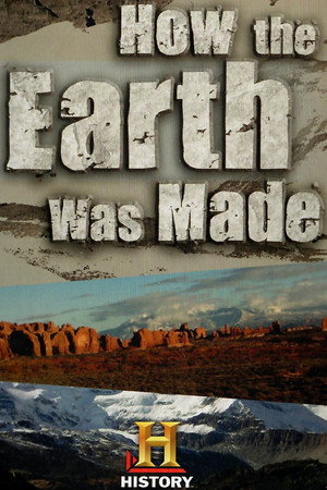 How the Earth Was Made