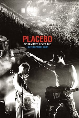 Placebo: Soulmates Never Die: Live in Paris 2003 poszter