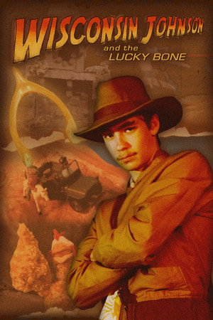 Wisconsin Johnson and the Lucky Bone poszter