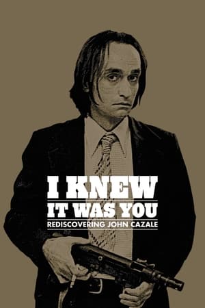 I Knew It Was You: Rediscovering John Cazale poszter