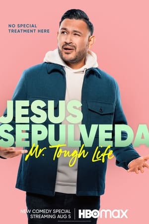 Entre Nos Presents: Jesus Sepulveda: Mr. Tough Life poszter