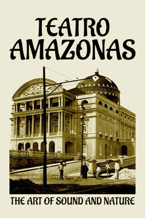 Teatro Amazonas – Musik im Regenwald poszter