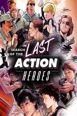 In Search of the Last Action Heroes poszter