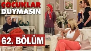 Çocuklar Duymasın 5. évad Ep.62 62. epizód