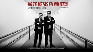 No te metas en política: el documental háttérkép