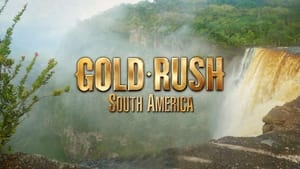 Gold Rush: South America kép