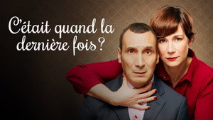 C'était quand la dernière fois ? háttérkép