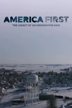 America First: Legacy Of An Immigration Raid poszter