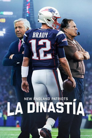 The Dynasty: New England Patriots poszter