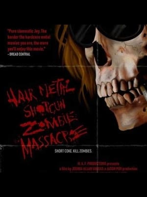 Hairmetal Shotgun Zombie Massacre: The Movie poszter