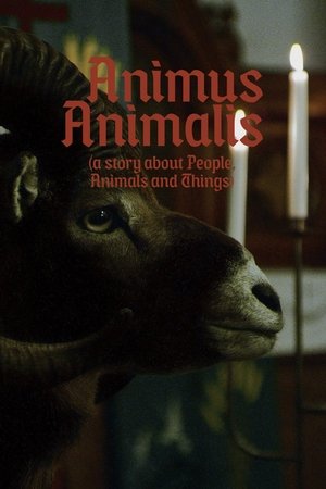 Animus Animalis (istorija apie žmones, žvėris ir daiktus) poszter