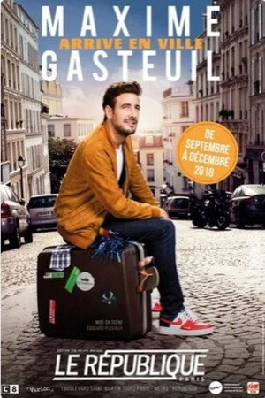 Maxime Gasteuil arrive en ville poszter