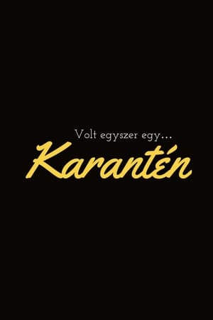 Volt egyszer egy… Karantén