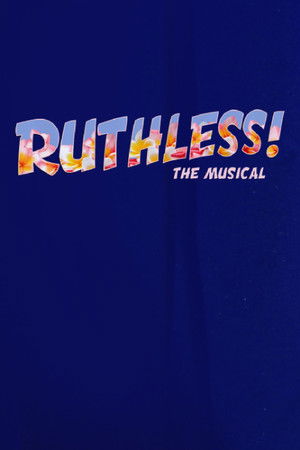 Ruthless! The Musical poszter
