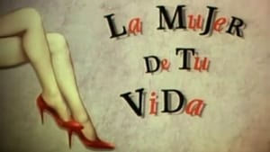 La mujer de tu vida kép