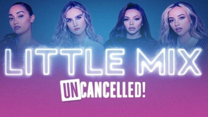 Little Mix: UNcancelled! háttérkép