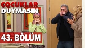 Çocuklar Duymasın 5. évad Ep.43 43. epizód