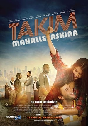 Takım: Mahalle Aşkına!