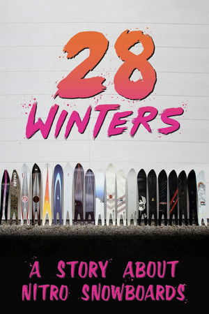 28 Winters: A Story About Nitro Snowboards poszter