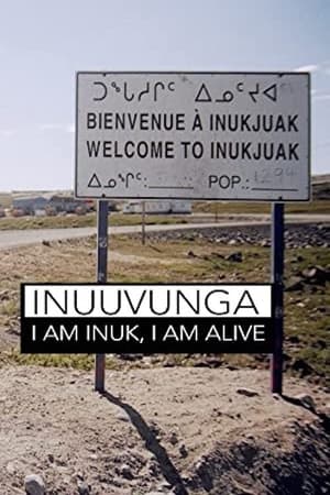 Inuuvunga: I Am Inuk, I Am Alive poszter