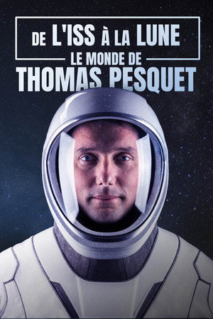 De l'ISS à la Lune : le monde de Thomas Pesquet poszter