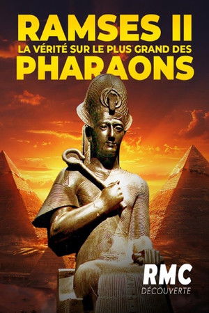 Ramses II : La Vérité sur le plus grand des pharaons poszter