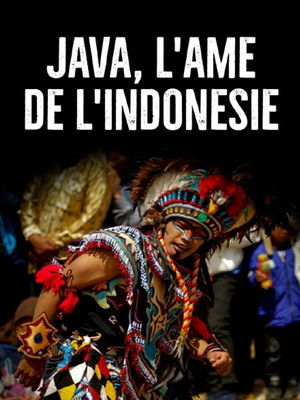 Java, l'âme de l'Indonésie poszter