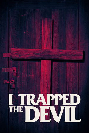I Trapped the Devil poszter