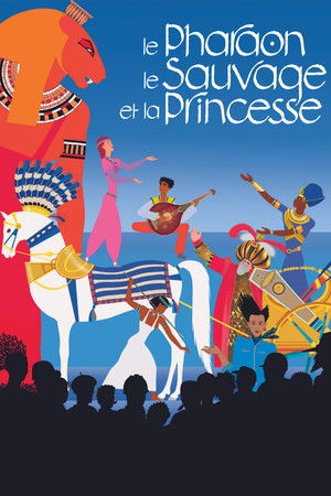 Le Pharaon, le Sauvage et la Princesse poszter