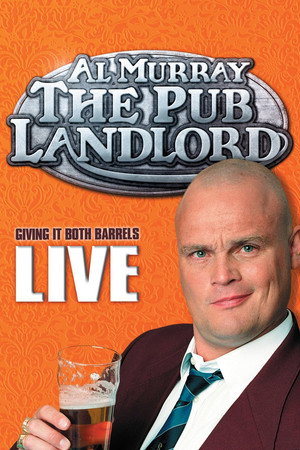 Al Murray, The Pub Landlord - Giving It Both Barrels poszter