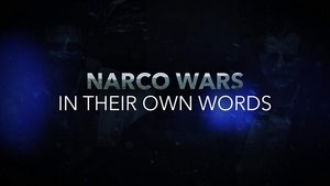 Narco Wars: In Their Own Words háttérkép