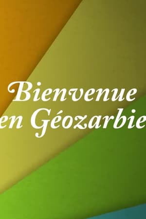 Bienvenue en Géozarbie poszter