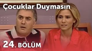 Çocuklar Duymasın 3. évad Ep.24 24. epizód