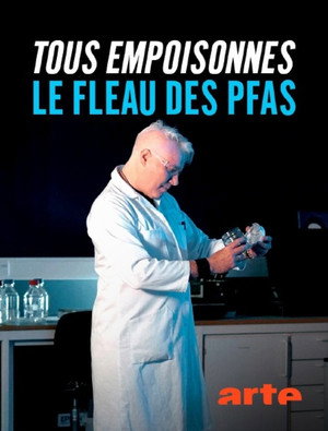 PFAS: Nos Poisons Éternels poszter