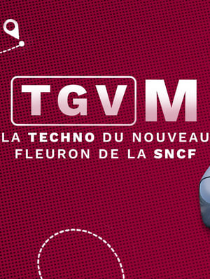 TGV M : La Techno du nouveau fleuron de la SNCF poszter