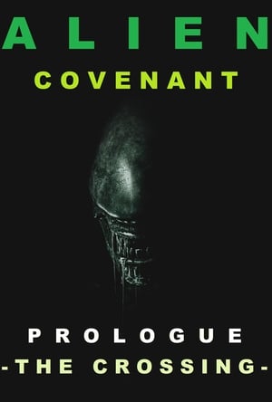 Alien: Covenant - Prologue: The Crossing poszter