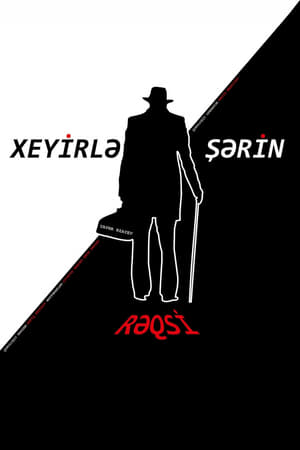 Xeyirlə Şərin Rəqsi poszter