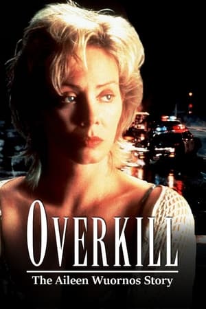 Overkill: The Aileen Wuornos Story poszter