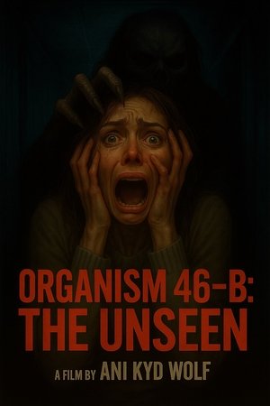 Organism 46-B The Unseen poszter