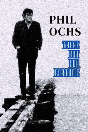 Phil Ochs: There But for Fortune poszter