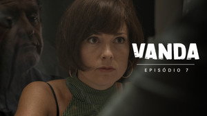 Vanda - A Viúva Negra 1. évad Ep.7 7. epizód
